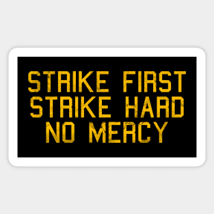 strike first strike hard no mercy - cobra kai Sticker